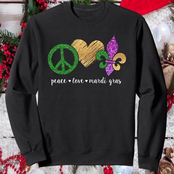 Peace Love Mardi Gras Sweatshirt