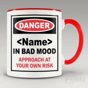 Personalised mug  in bad mood