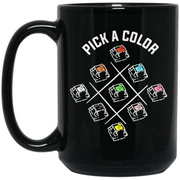 Pick A Color Mechanical Keyboard Mug Shirt Sweatshirt Long Sleeve Hoodie Tank Mug