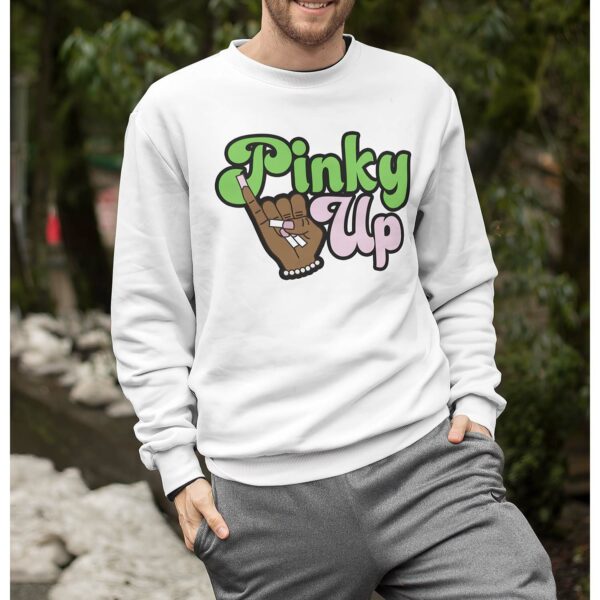 Pinky Up Sweatshirt