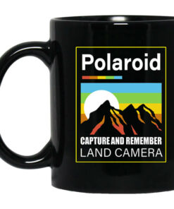 Polaroid Capture And Remember Land Camera Mug Shirt Sweatshirt Long Sleeve Hoodie Tank Mug 1