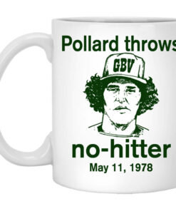 Pollard Throws No Hitter May 11 1978 Mug Shirt Sweatshirt Long Sleeve Hoodie Tank Mug 1