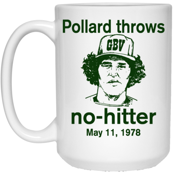 Pollard Throws No-Hitter May 11, 1978 Mug Shirt Sweatshirt Long Sleeve Hoodie Tank Mug