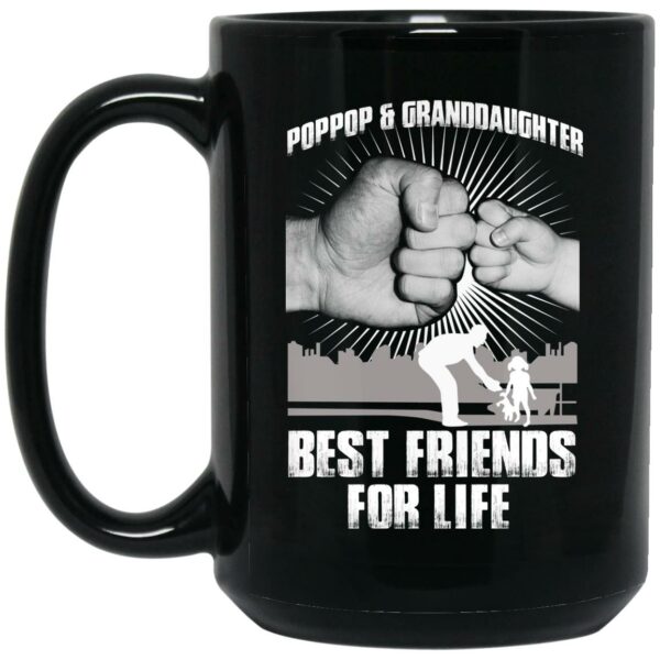 Pop Pop And Granddaughter Best Friends For Life Mug Shirt Sweatshirt Long Sleeve Hoodie Tank Mug