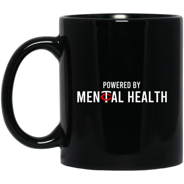 Powered By Mental Health Mug Shirt Sweatshirt Long Sleeve Hoodie Tank Mug