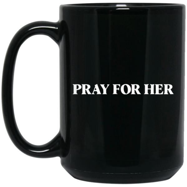 Pray For Her Future Mug Shirt Sweatshirt Long Sleeve Hoodie Tank Mug