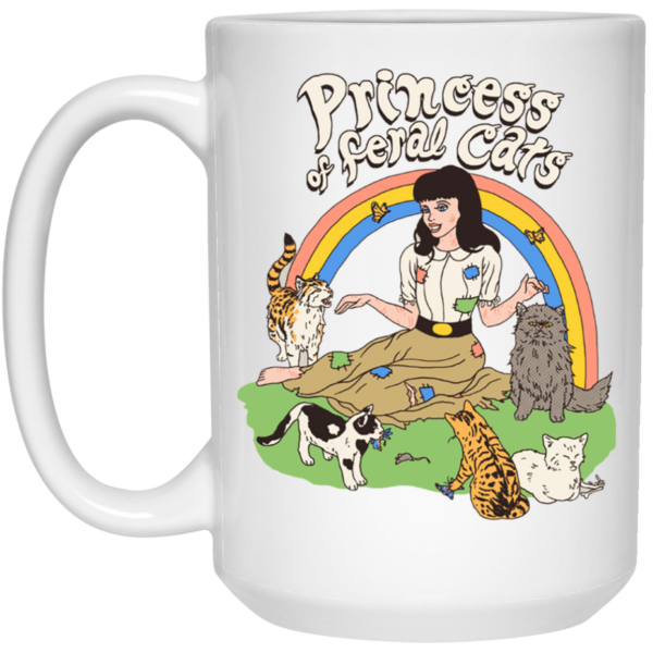 Princess Of Feral Cats Mug Shirt Sweatshirt Long Sleeve Hoodie Tank Mug