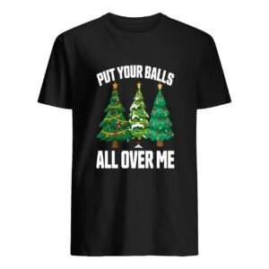 Put Your Balls All Over Me Christmas Sweatshirt 5