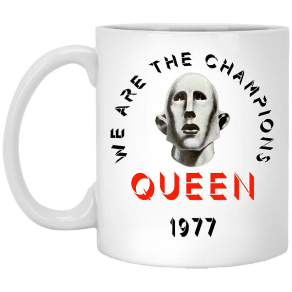 Queen We Are The Champions Queen 1977 Mug Shirt Sweatshirt Long Sleeve Hoodie Tank Mug