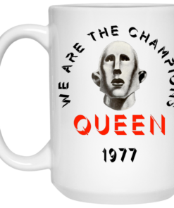 Queen We Are The Champions Queen 1977 Mug Shirt Sweatshirt Long Sleeve Hoodie Tank Mug 1 Queen We Are The Champions Queen 1977 Mug Shirt Sweatshirt Long Sleeve Hoodie Tank Mug 2
