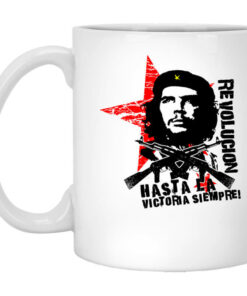 Revolucion Hasta La Victoria Siempre Che Guevara Mug Shirt Sweatshirt Long Sleeve Hoodie Tank Mug 1