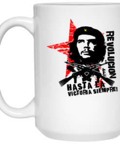 Revolucion Hasta La Victoria Siempre Che Guevara Mug Shirt Sweatshirt Long Sleeve Hoodie Tank Mug 2