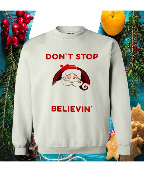 Santa Don’T Stop Believin Sweatshirt