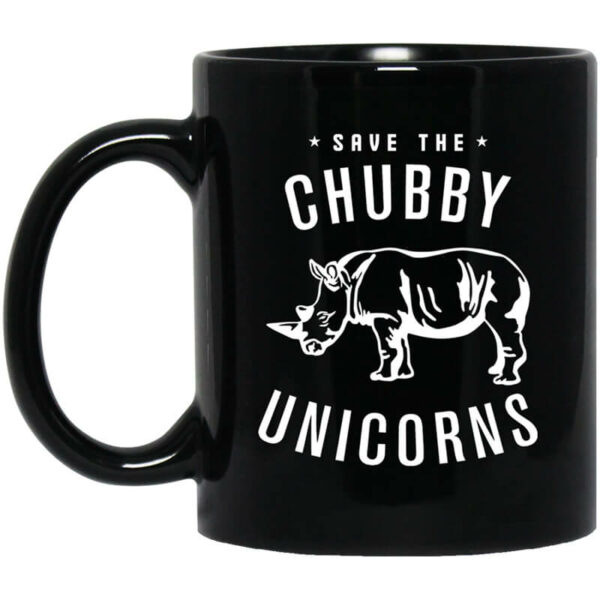 Save The Chubby Unicorns Mug Shirt Sweatshirt Long Sleeve Hoodie Tank Mug