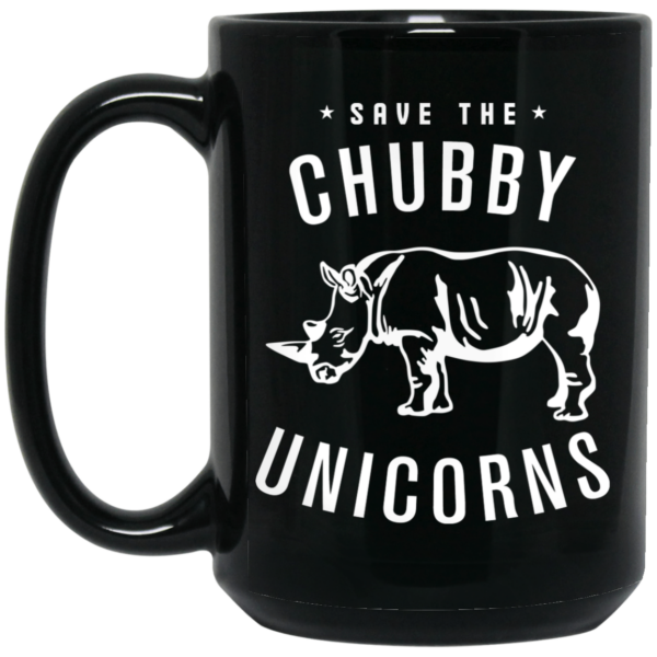 Save The Chubby Unicorns Mug Shirt Sweatshirt Long Sleeve Hoodie Tank Mug