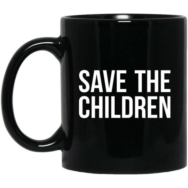 #SaveOurChildren Save Our Children Mug Shirt Sweatshirt Long Sleeve Hoodie Tank Mug