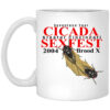 Seventeen Year Cicada Greater Cincinnati Sexfest 2004 Brood X Mug Shirt Sweatshirt Long Sleeve Hoodie Tank Mug