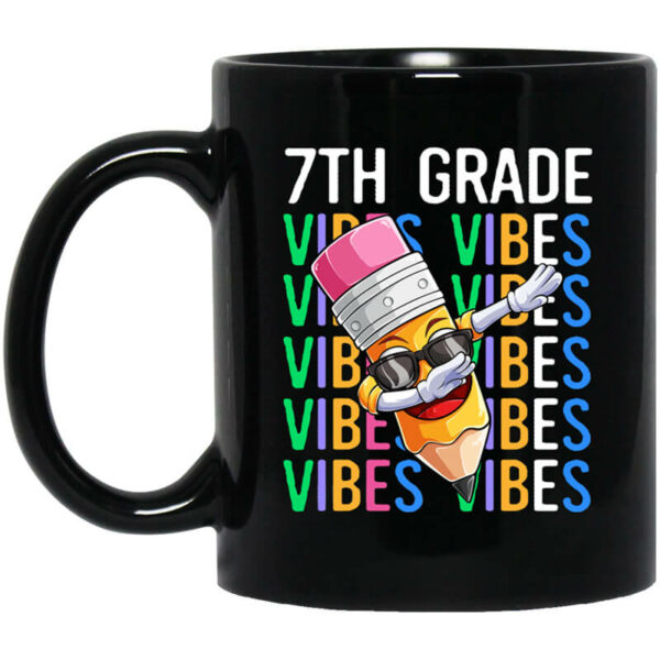 Seventh Grade Vibes Mug Shirt Sweatshirt Long Sleeve Hoodie Tank Mug