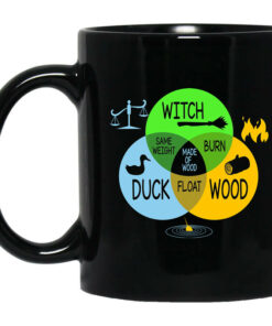 Shes A Witch Monty Python Paradox Diagram Mug Shirt Sweatshirt Long Sleeve Hoodie Tank Mug 1