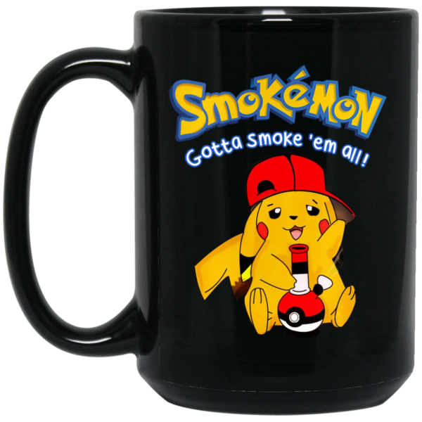 Smokemon Gotta Smoke ‘Em All Mug Shirt Sweatshirt Long Sleeve Hoodie Tank Mug