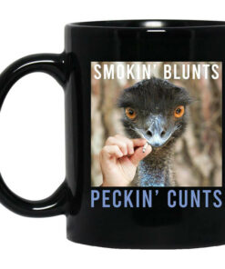 Smokin Blunts Peckin Cunts Mug Shirt Sweatshirt Long Sleeve Hoodie Tank Mug 1