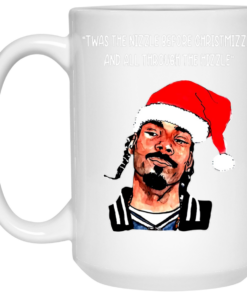 Snoop Dogg Twas The Nizzle Before Chrismizzle And All Through The Hizzle Mug Shirt Sweatshirt Long Sleeve Hoodie Tank Mug 2