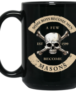 Some Boys Become Men A Few Become Masons Mug Shirt Sweatshirt Long Sleeve Hoodie Tank Mug 2