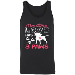 Sometimes Love Has 3 Paws Sweatshirt 4