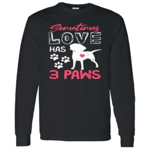 Sometimes Love Has 3 Paws Sweatshirt 5