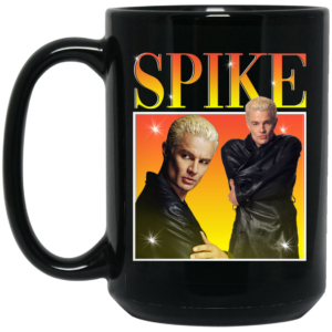 Spike Buffy The Vampire Slayer Mug Shirt Sweatshirt Long Sleeve Hoodie Tank Mug