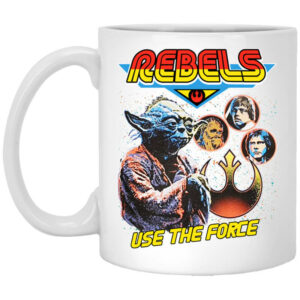 Star Wars Rebels Use The Force Yoda Luke Skywalker Chewbacca Han Solo Mug Shirt Sweatshirt Long Sleeve Hoodie Tank Mug 1