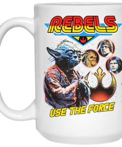 Star Wars Rebels Use The Force Yoda Luke Skywalker Chewbacca Han Solo Mug Shirt Sweatshirt Long Sleeve Hoodie Tank Mug 2