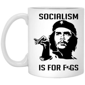 Steven Crowder Socialism Is For Figs Mug Shirt Sweatshirt Long Sleeve Hoodie Tank Mug 1