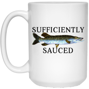 Sufficiently Sauced Mug Shirt Sweatshirt Long Sleeve Hoodie Tank Mug 2