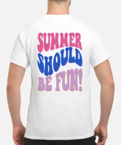 Summer Should Be Fun Sweatshirt 2