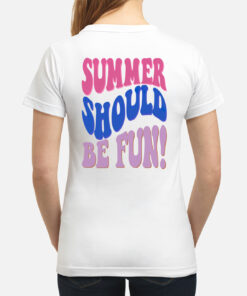 Summer Should Be Fun Sweatshirt 4