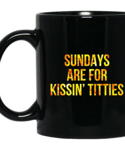 Sundays Are For Kissin Titties Mitch Trubisky Era Mug Shirt Sweatshirt Long Sleeve Hoodie Tank Mug 1