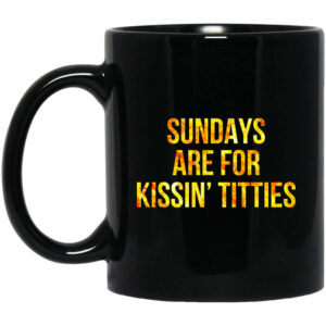 Sundays Are For Kissin Titties Mitch Trubisky Era Mug Shirt Sweatshirt Long Sleeve Hoodie Tank Mug 1