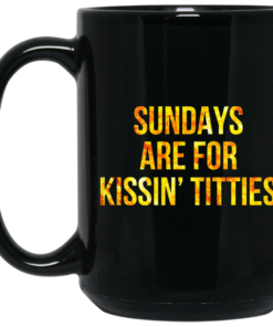 Sundays Are For Kissin Titties Mitch Trubisky Era Mug Shirt Sweatshirt Long Sleeve Hoodie Tank Mug 2