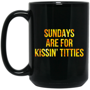 Sundays Are For Kissin Titties Mitch Trubisky Era Mug Shirt Sweatshirt Long Sleeve Hoodie Tank Mug 2