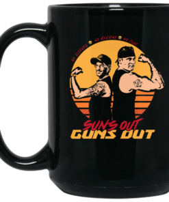 Sun's Out Guns Out Mug Shirt Sweatshirt Long Sleeve Hoodie Tank Mug 1 Suns Out Guns Out Mug Shirt Sweatshirt Long Sleeve Hoodie Tank Mug 2