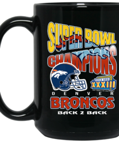 Super Bowl Champions Denver Broncos Back 2 Back Mug Shirt Sweatshirt Long Sleeve Hoodie Tank Mug 1 Super Bowl Champions Denver Broncos Back 2 Back Mug Shirt Sweatshirt Long Sleeve Hoodie Tank Mug 2
