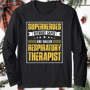 Superheroes Without Capes Are Called Respiratory Therapist Swetashirt