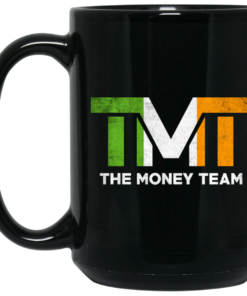 TMT - The Money Team Mug Shirt Sweatshirt Long Sleeve Hoodie Tank Mug 1 TMT The Money Team Mug Shirt Sweatshirt Long Sleeve Hoodie Tank Mug 2