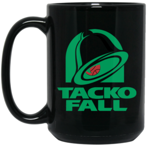 Tacko Fall Mug Shirt Sweatshirt Long Sleeve Hoodie Tank Mug 2