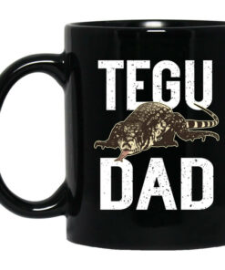 Tegu Dad Mug Shirt Sweatshirt Long Sleeve Hoodie Tank Mug 1