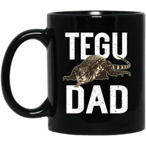 Tegu Dad Mug Shirt Sweatshirt Long Sleeve Hoodie Tank Mug 1