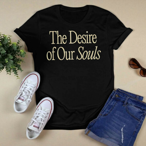 The Desire Of Our Souls Sweatshirt