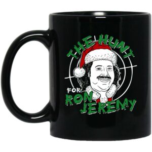 The Hunt For Ron Jeremy Mug Shirt Sweatshirt Long Sleeve Hoodie Tank Mug 1