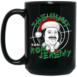 The Hunt For Ron Jeremy Mug Shirt Sweatshirt Long Sleeve Hoodie Tank Mug 2